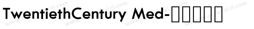 TwentiethCentury Med字体转换